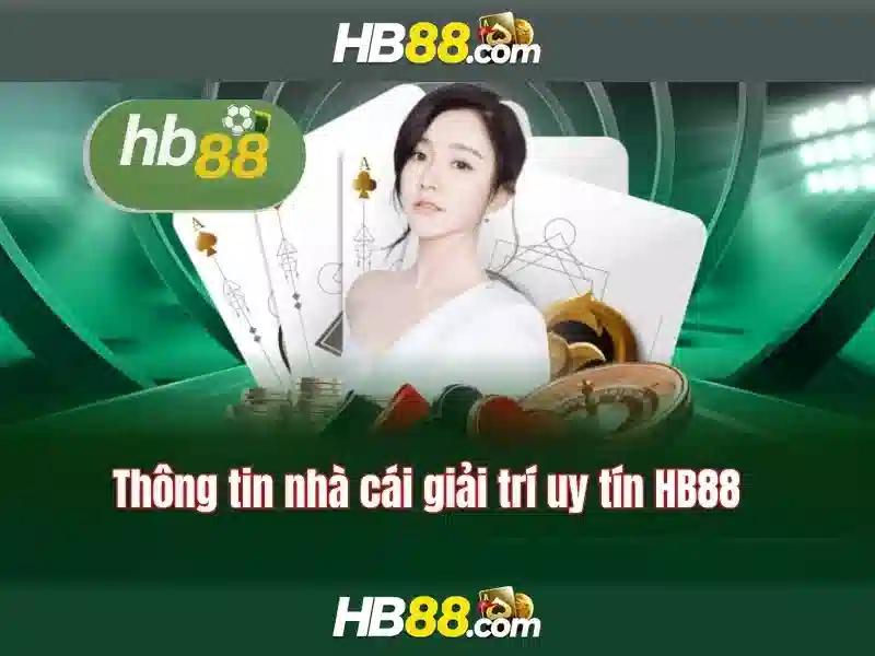 Hb88: Nền tảng cá cược trực tuyến an toàn và tiện lợi